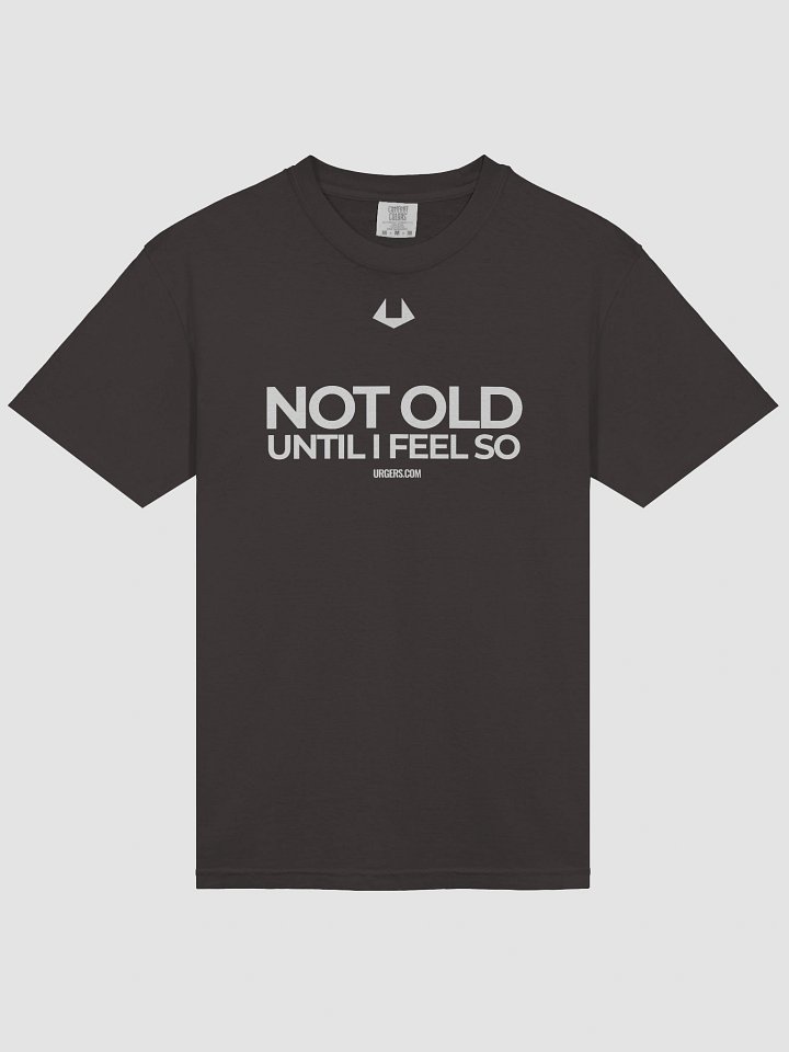 Urgers Not Old Until I Feel So Shirt product image (21)