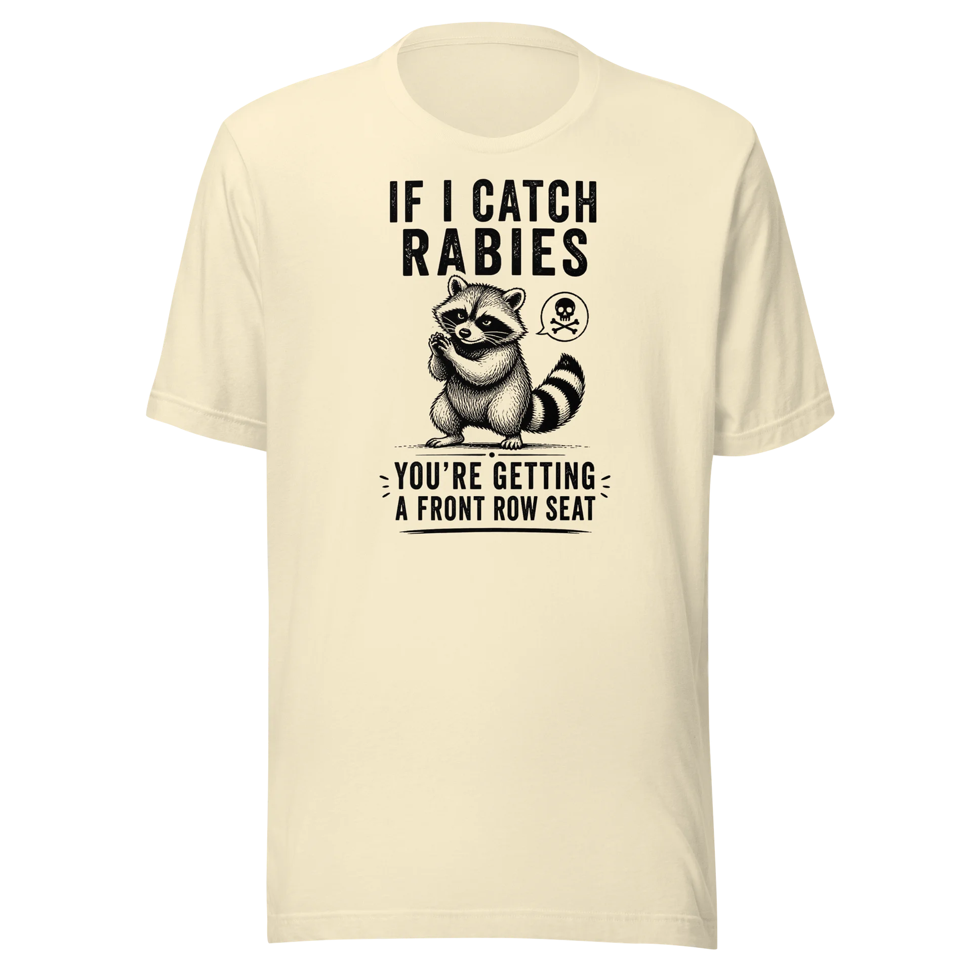 If I Catch Rabies Funny Raccoon T-Shirt product image (2)