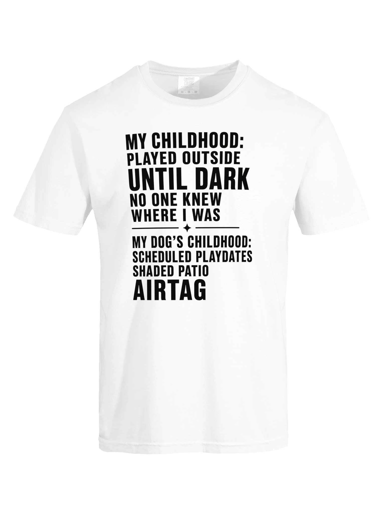 My Childhood vs. My Dog’s Childhood Tee product image (15)