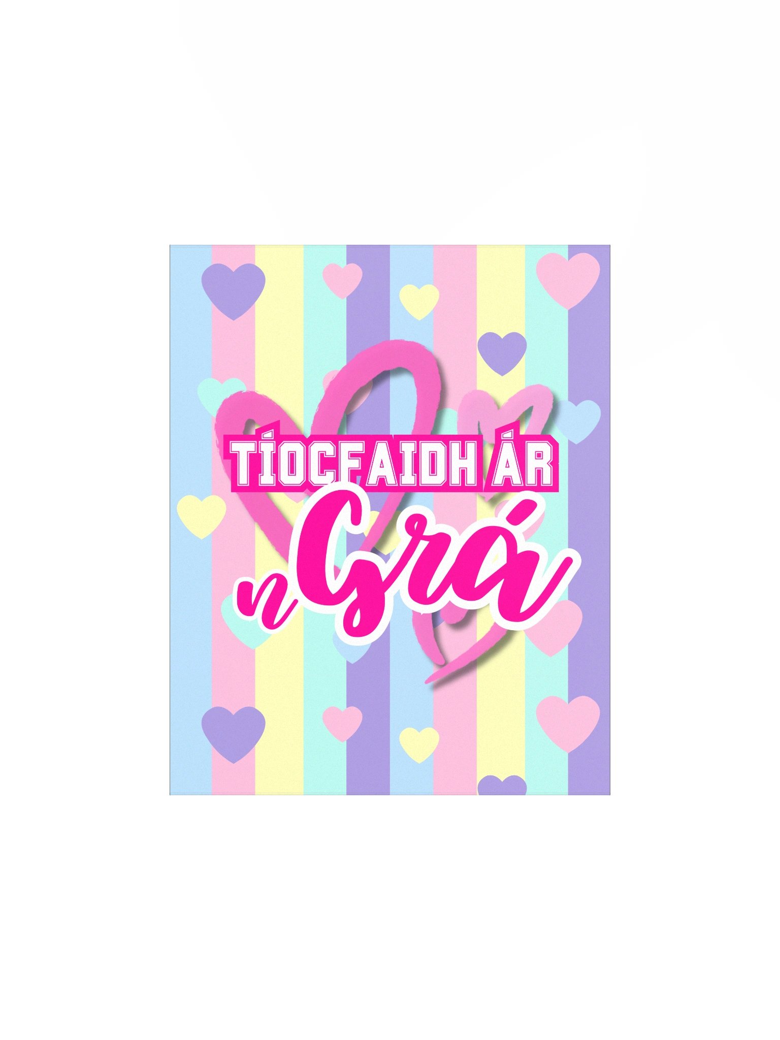 Tíocfaidh Ár nGrá | Enhanced Matte Paper Poster Print in Irish / Gaeilge / Gaelic product image (1)