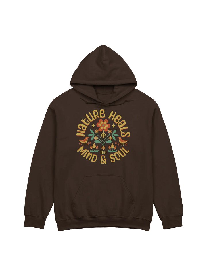 Nature Heals the Mind & Soul Hoodie product image (5)