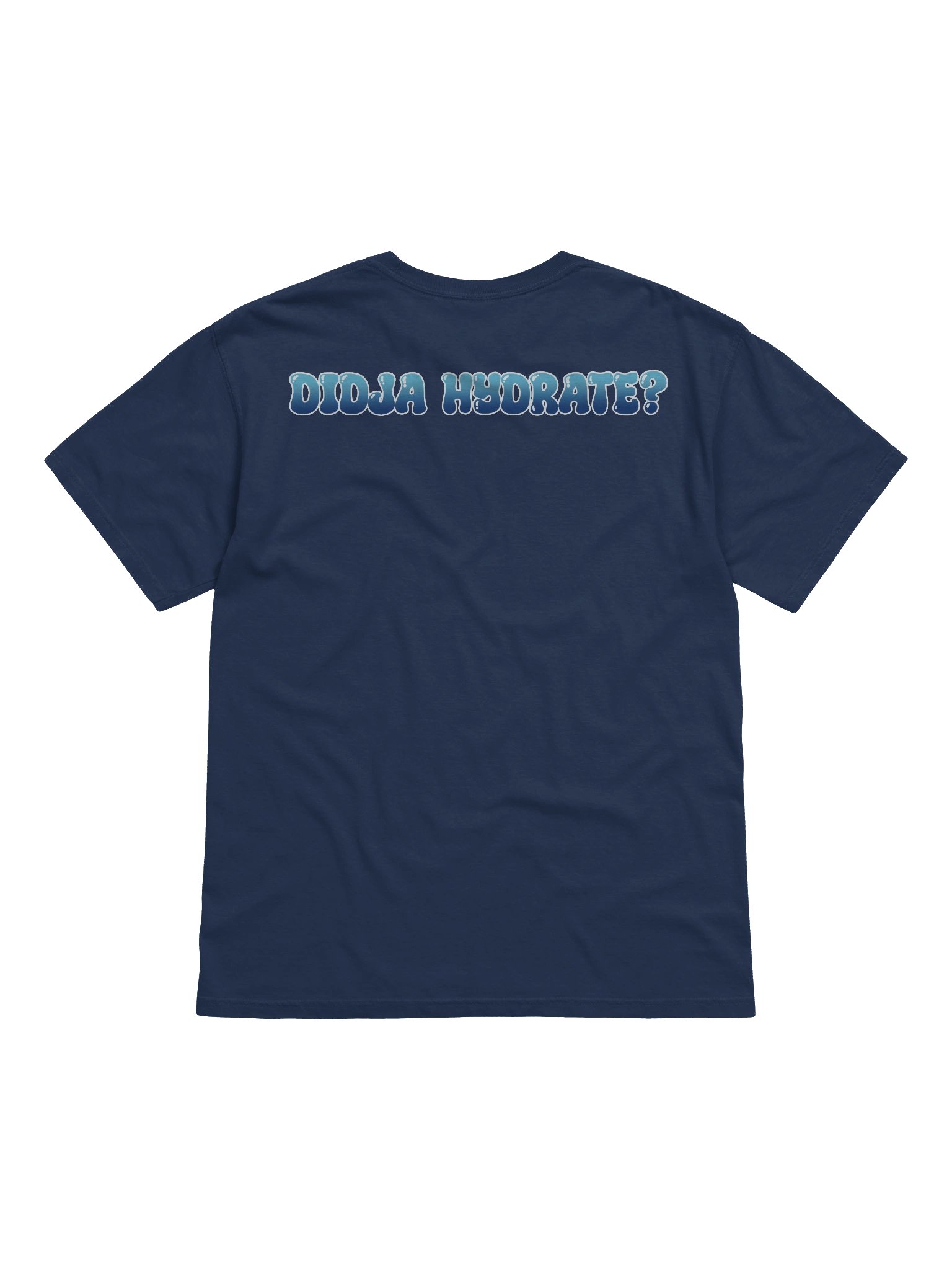 Hydrate! Don't Diedrate! Tee product image (14)
