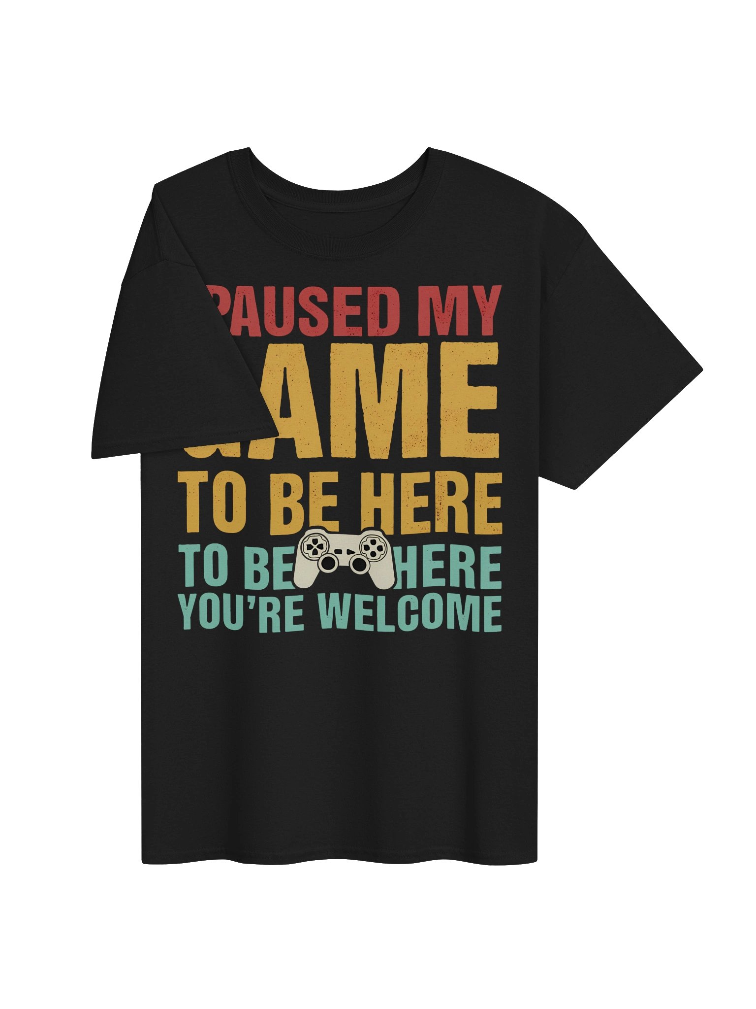 I Paused My Game To Be Here You're Welcome Vintage T-Shirt product image (3)