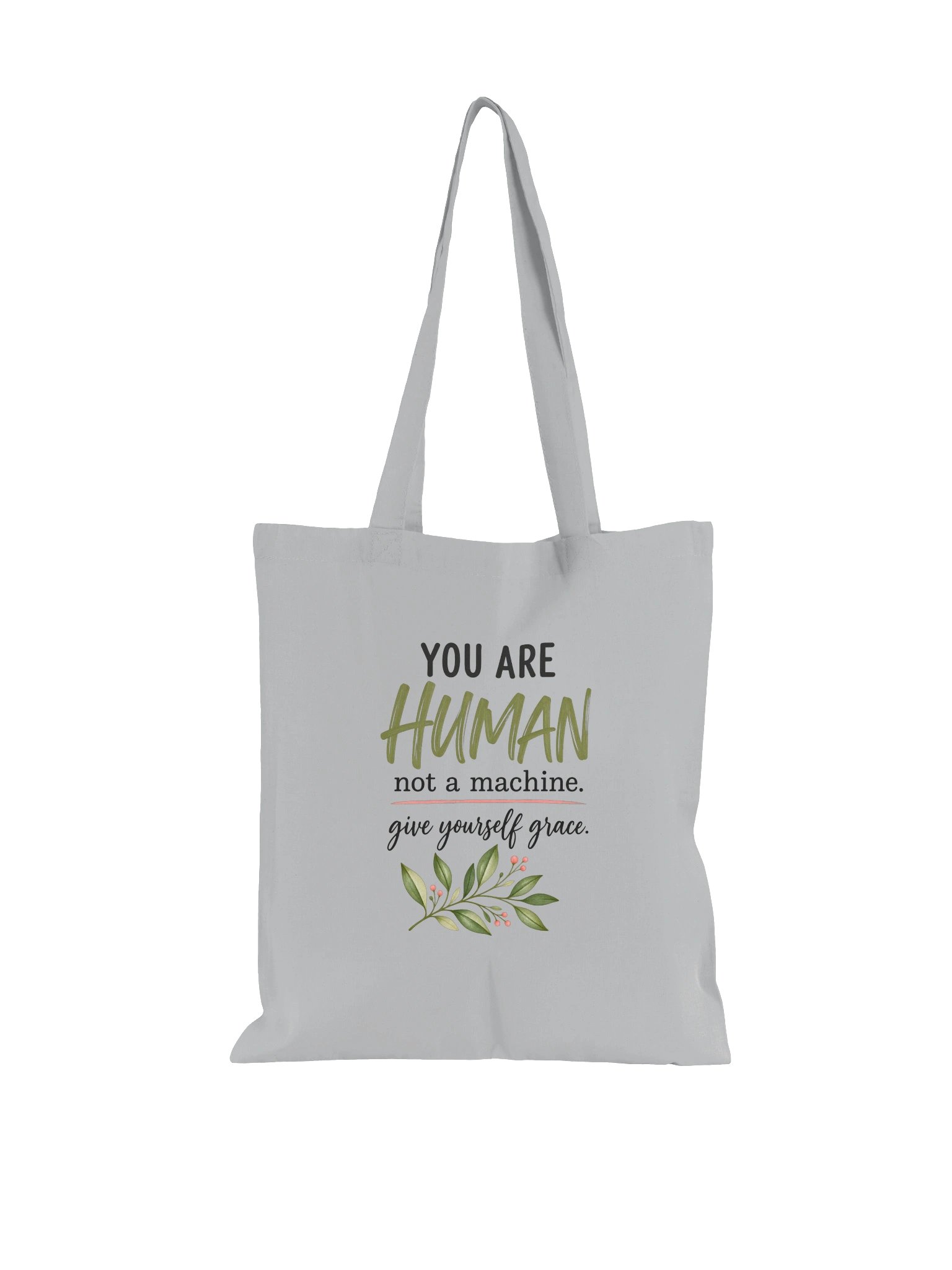 You Are Human, Not a Machine Tote product image (1)