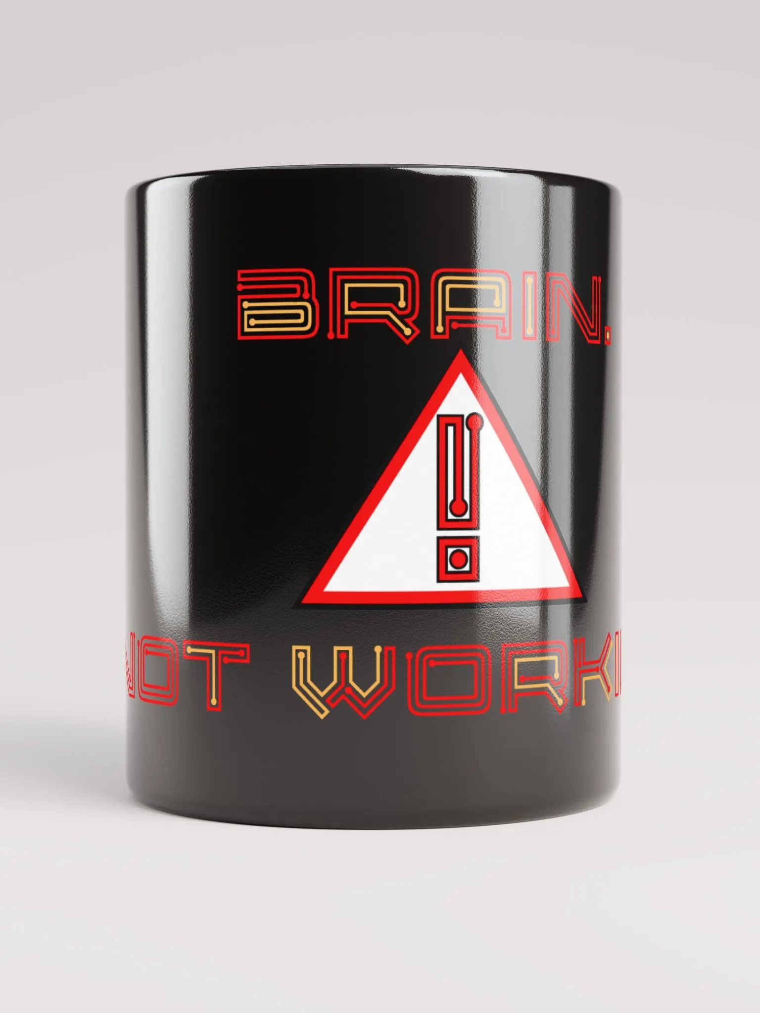 Brain. Not Working. Work;ing On It. product image (2)