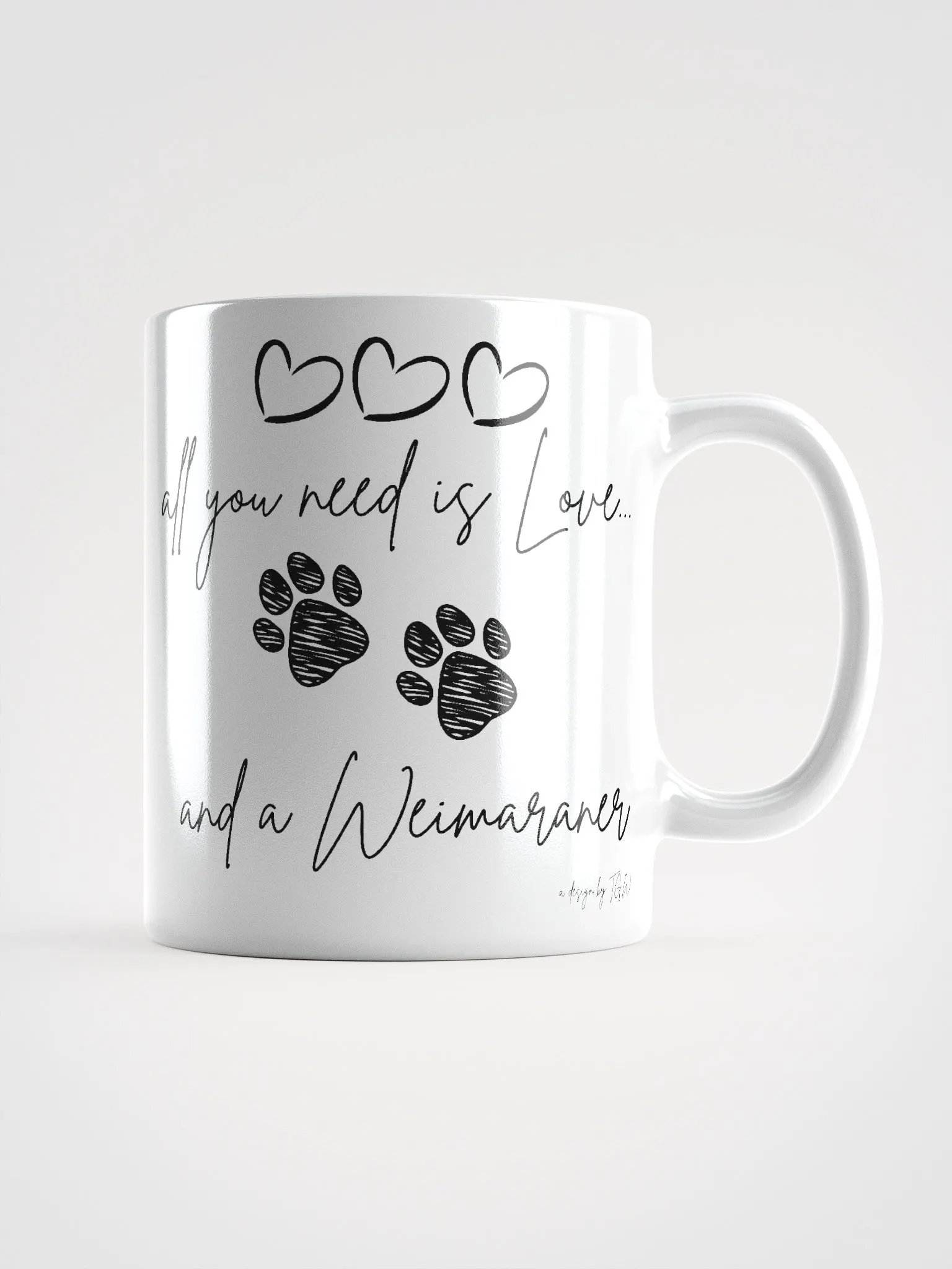 All You Need is Love and a Weimaraner - White Glossy Mug product image (1)