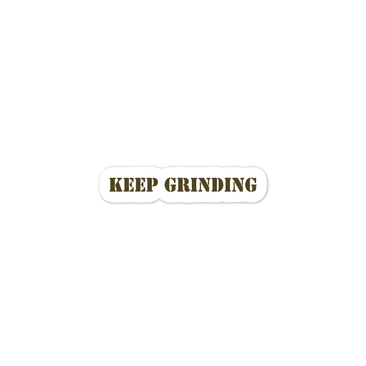 Keep Grinding Vinyl Decals product image (1)