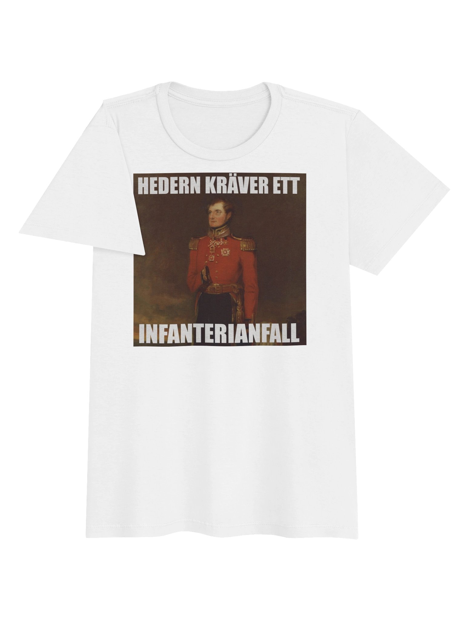 Hedern kräver ett infanterianfall (Dam T-shirt) product image (3)