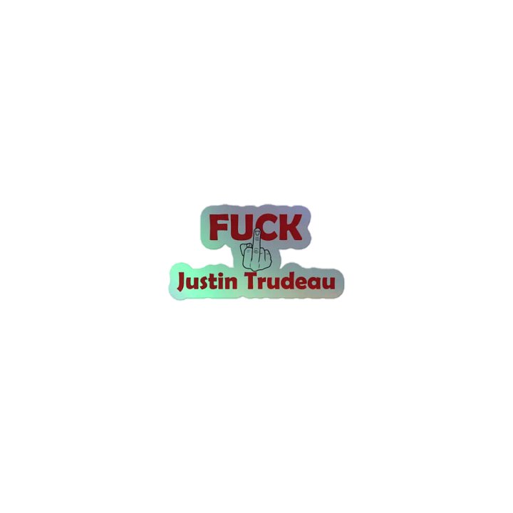 Fuck Justin Trudeau Holographic Sticker Pack product image (1)