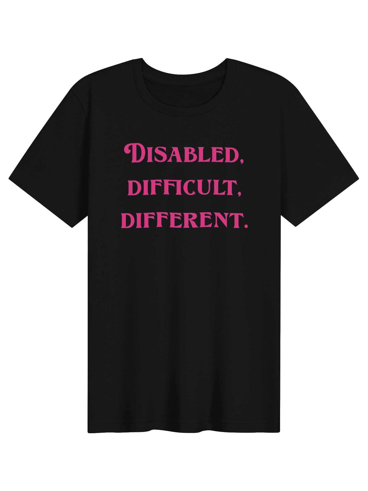 Disabled, Difficult, Different Statement Tee product image (3)