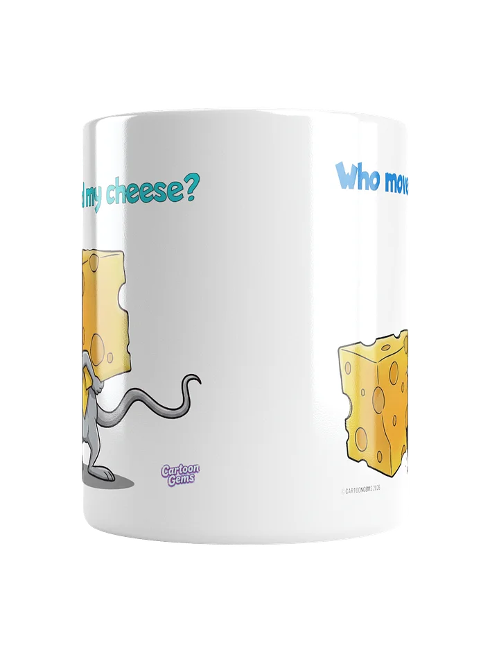 Who Moved My Cheese? Two Designs On One Mug. product image (6)