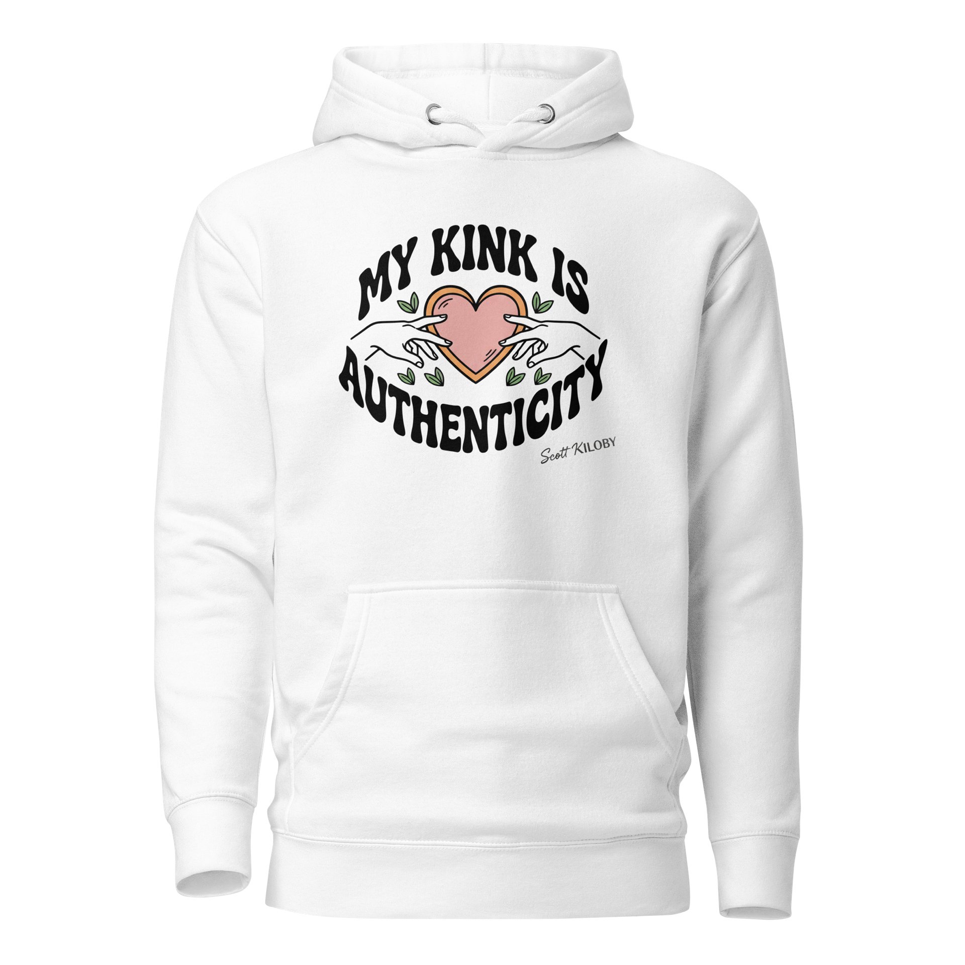 “My Kink Is Authenticity” White Unisex Hoodie product image (1)