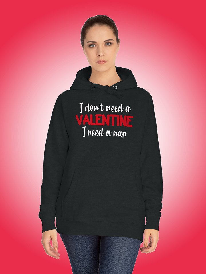 I Don't Need A Valentine I Need A Nap product image (1)