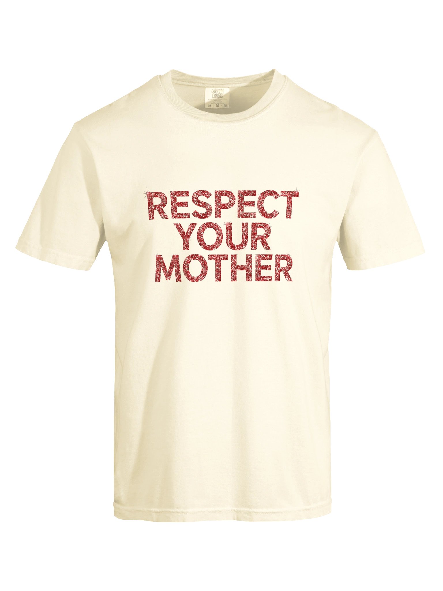 RESPECT YOUR MOTHER T-shirt product image (13)