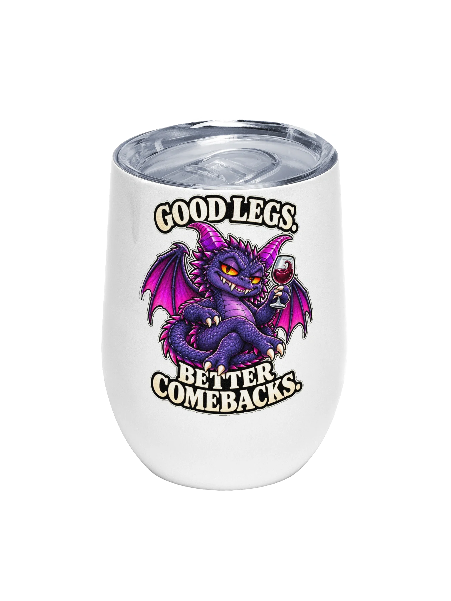 Good legs. Better comebacks — Draft Punk Wine Tumbler