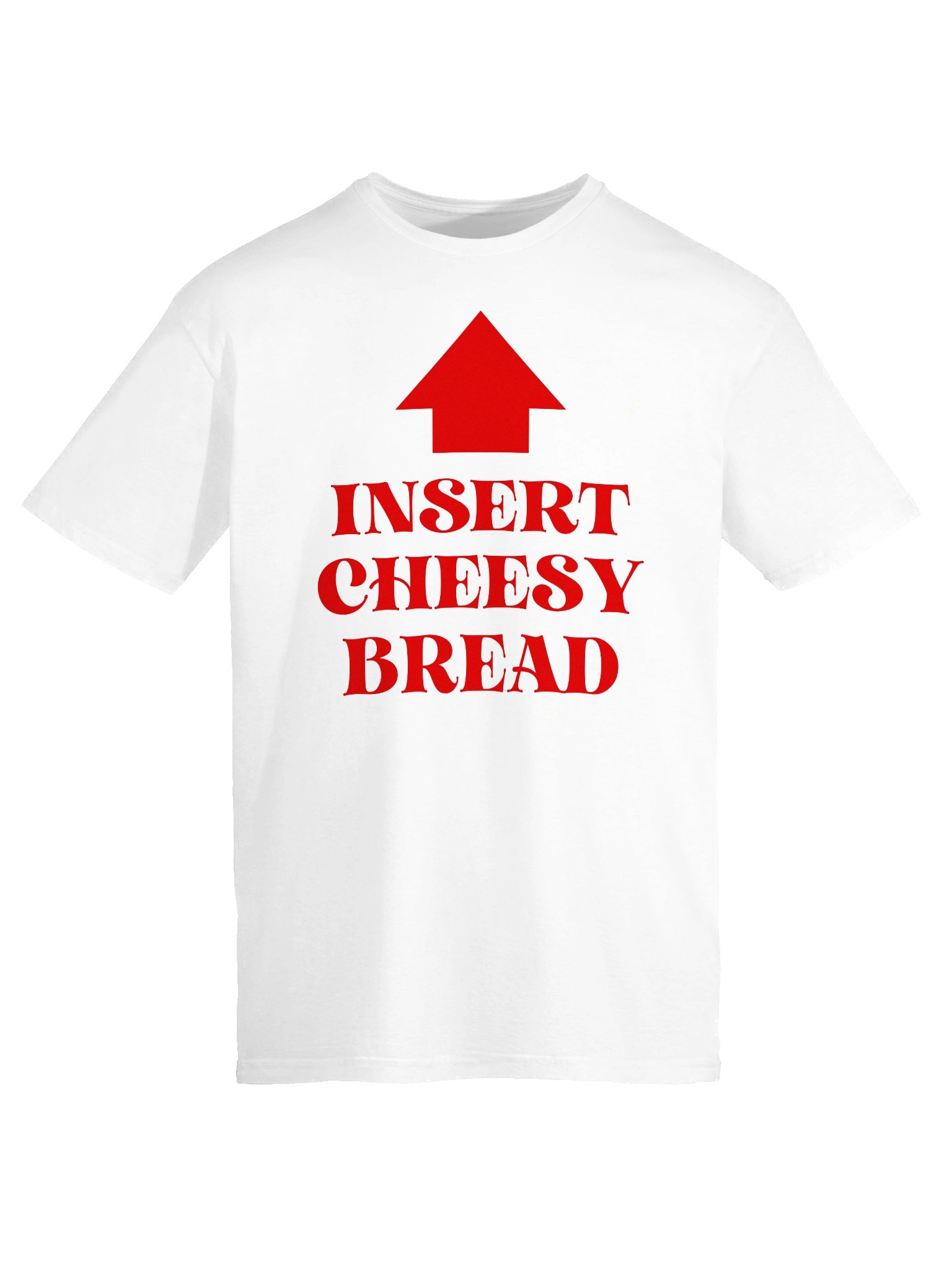Insert Cheesy Bread Shirt product image (2)