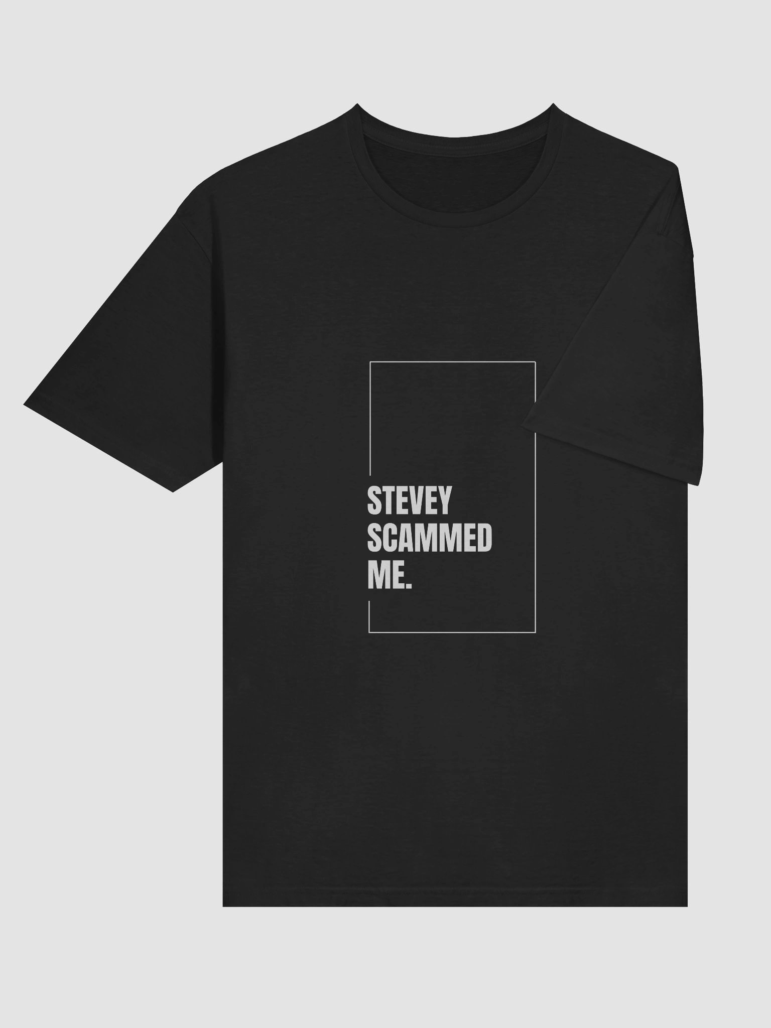 Stevey Scammed Me T-Shirt product image (6)