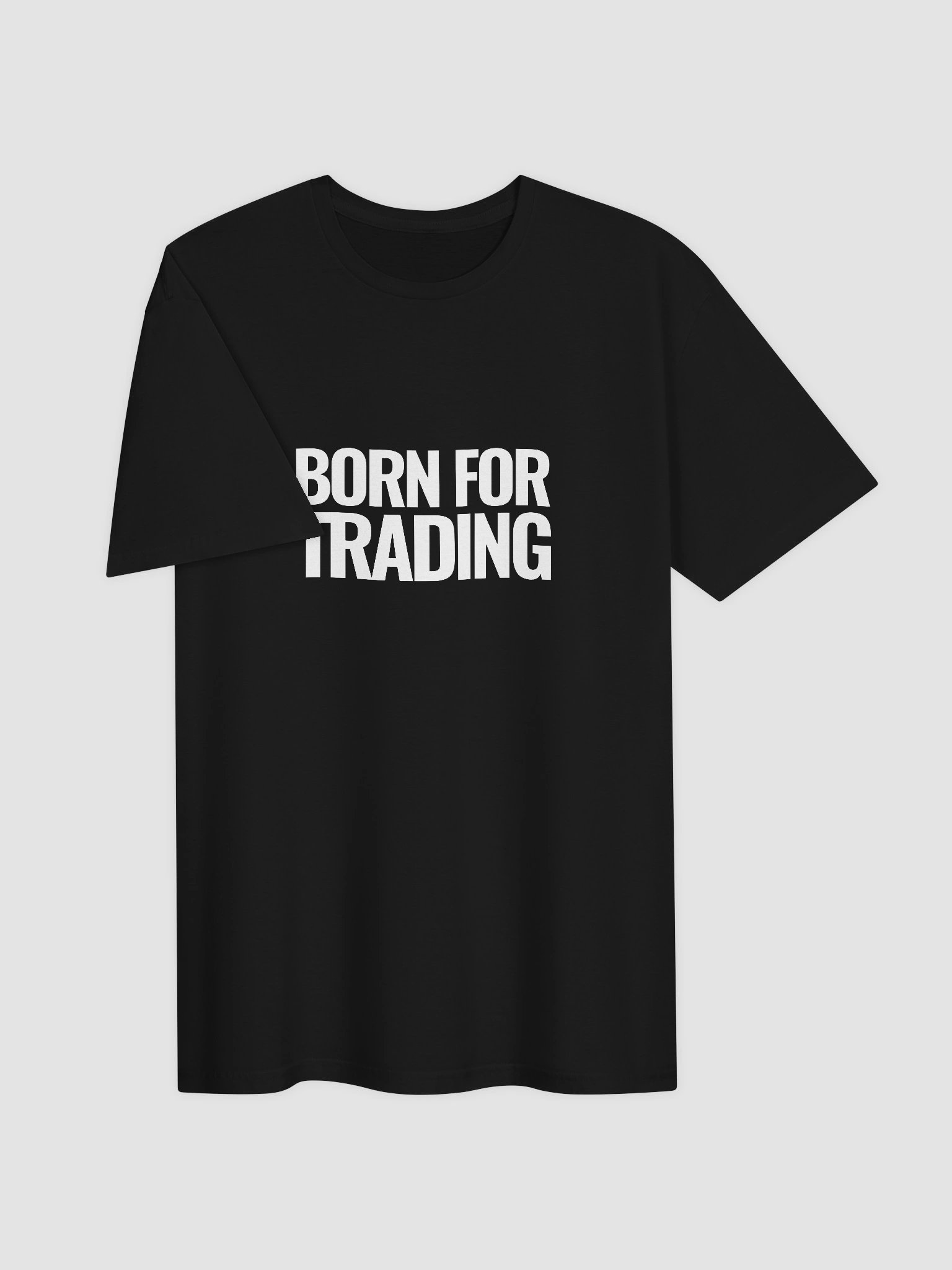 Born for Trading Shirt product image (11)