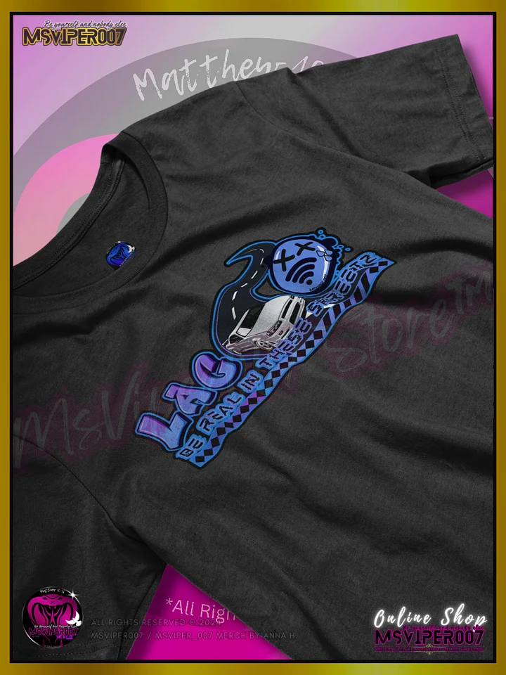 T-Shirt - MsViper007's "Lag Be Real in these Skreetz [blue]" Gaming Comfort T-shirt By Anna H. product image (2)