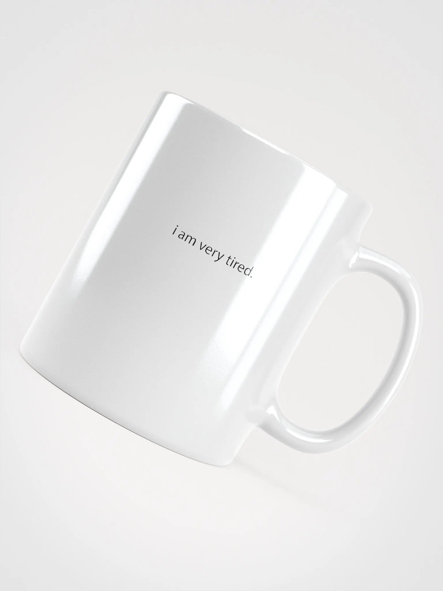 i am very tired. Mug product image (3)