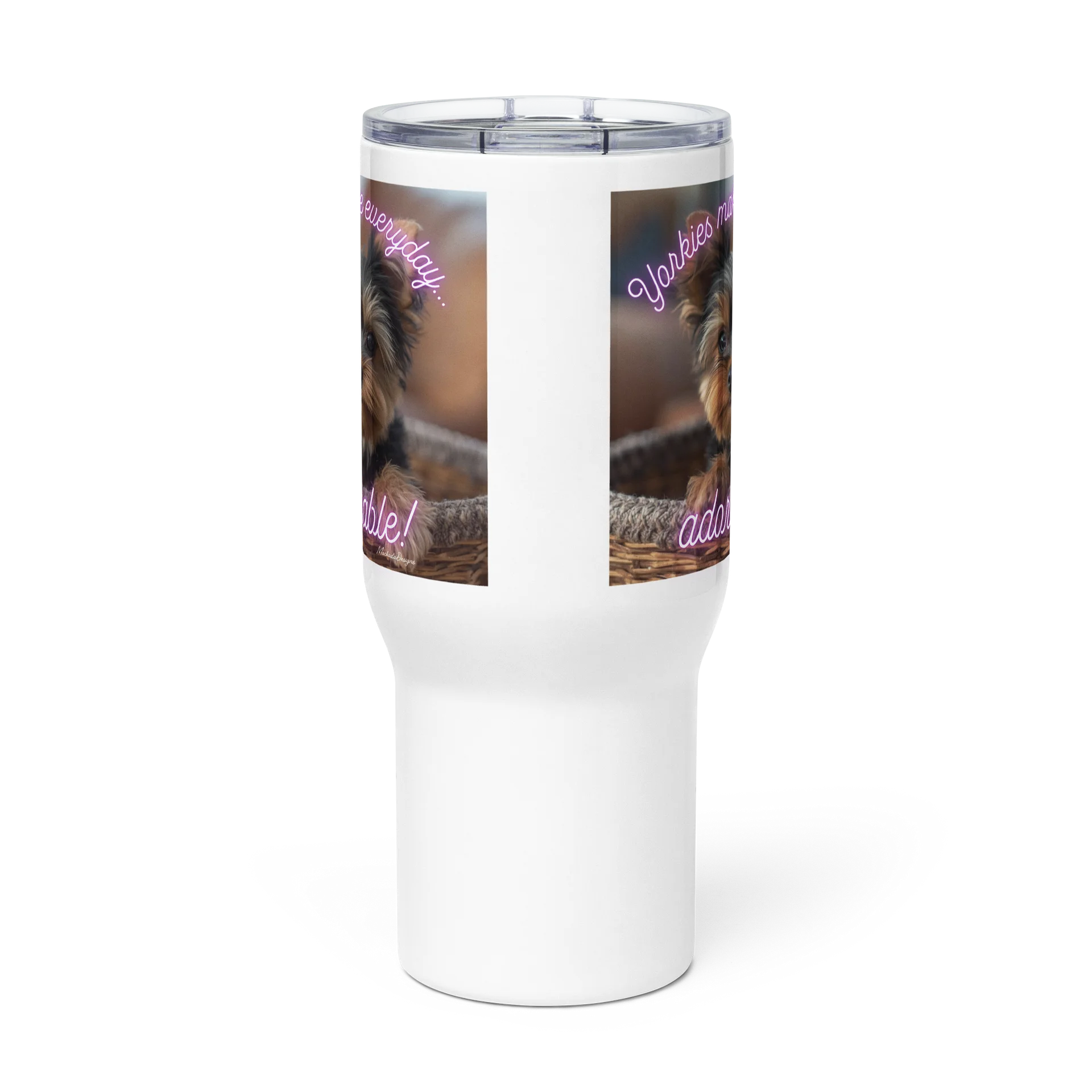 Yorkies Make Every Day Adorable Travel Mug product image (3)