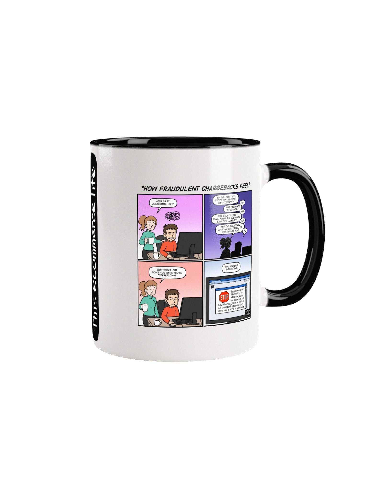 "How fraudulent chargebacks feel" mug product image (1)