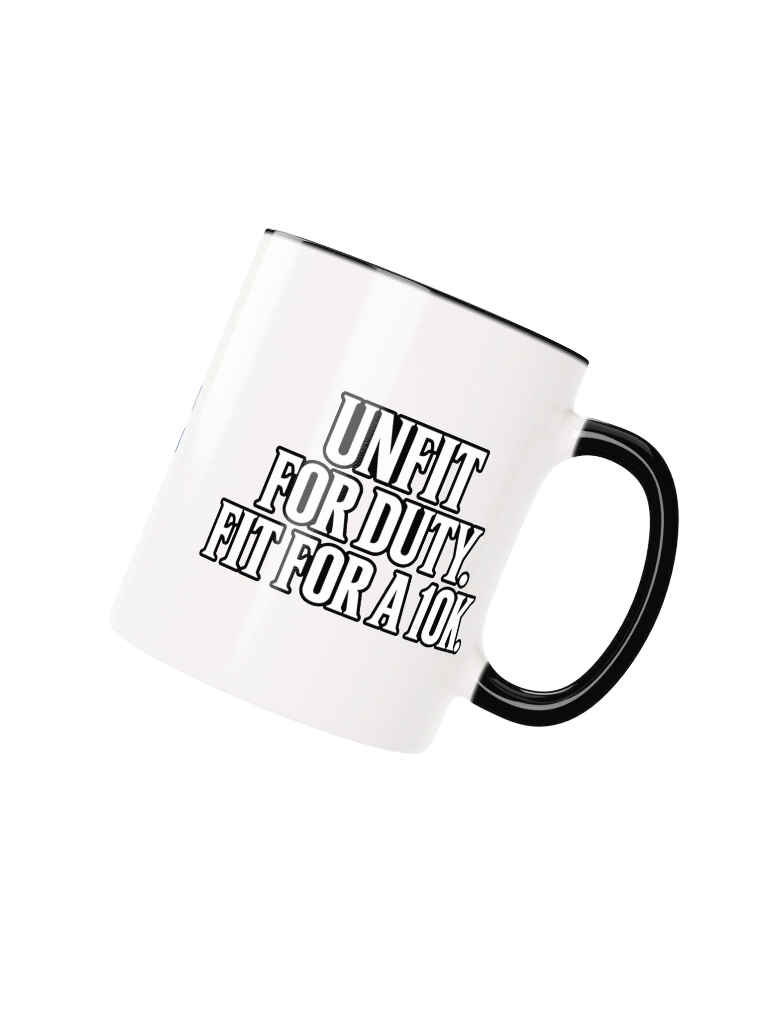 Unfit For Duty. Fit For A 10K Mug product image (19)