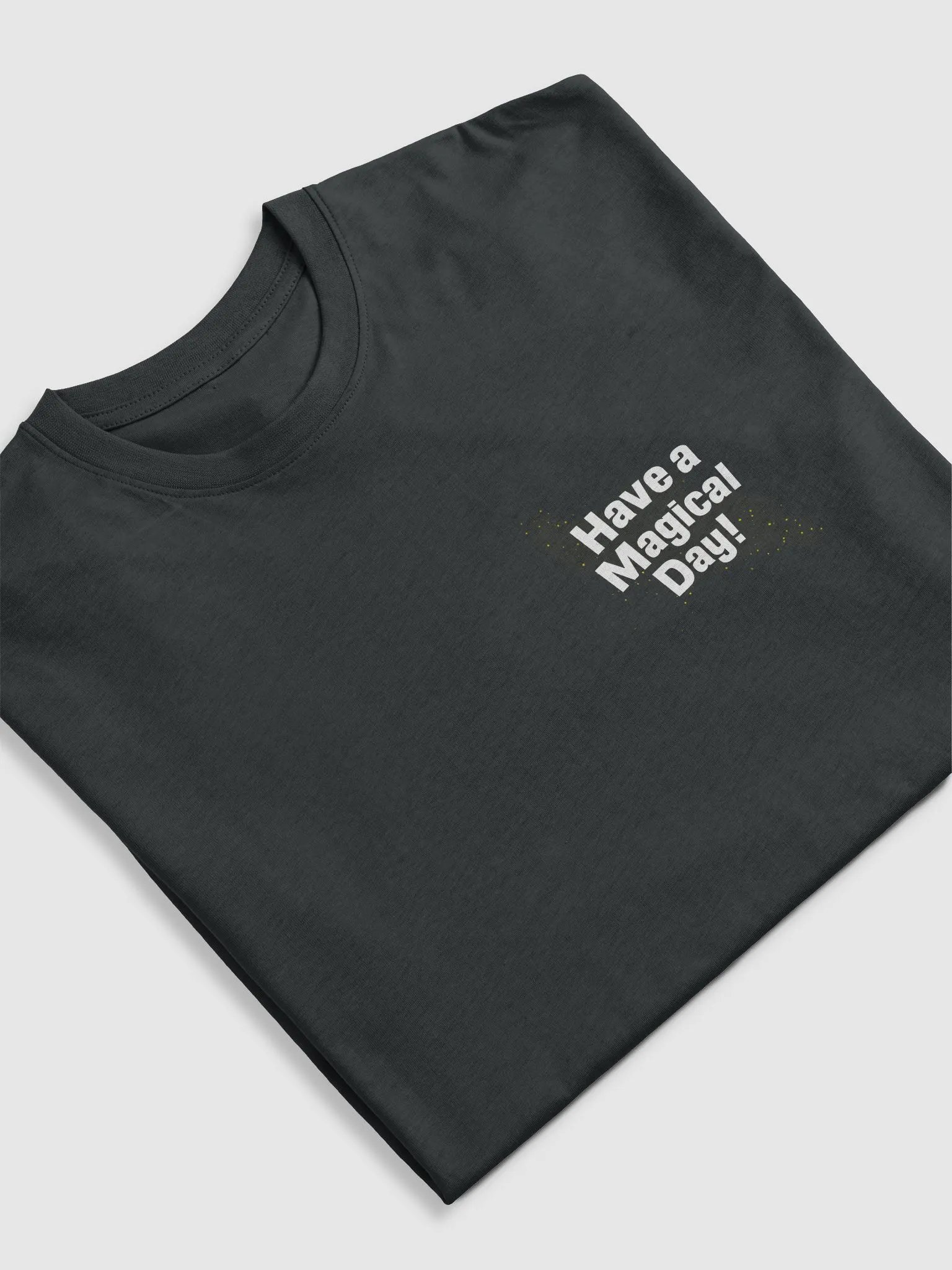 Have a Magical Day! Tee product image (5)