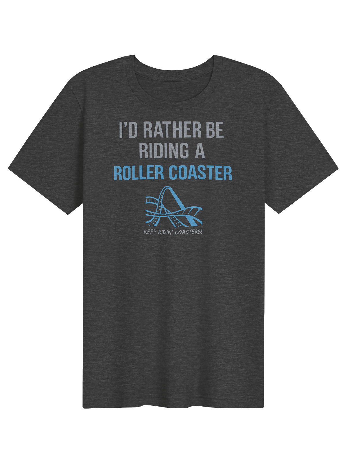 Coaster Merch I'd Rather Be Riding A Roller Coaster Tee | Theme Park Brandon