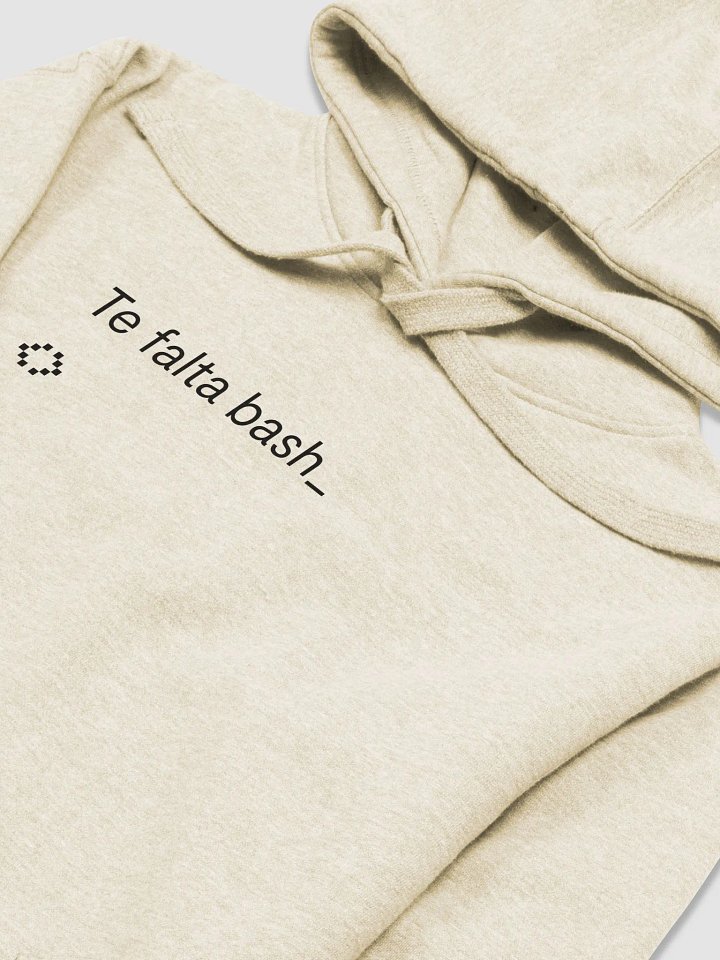 Sudadera agustera "Te falta bash" product image (1)