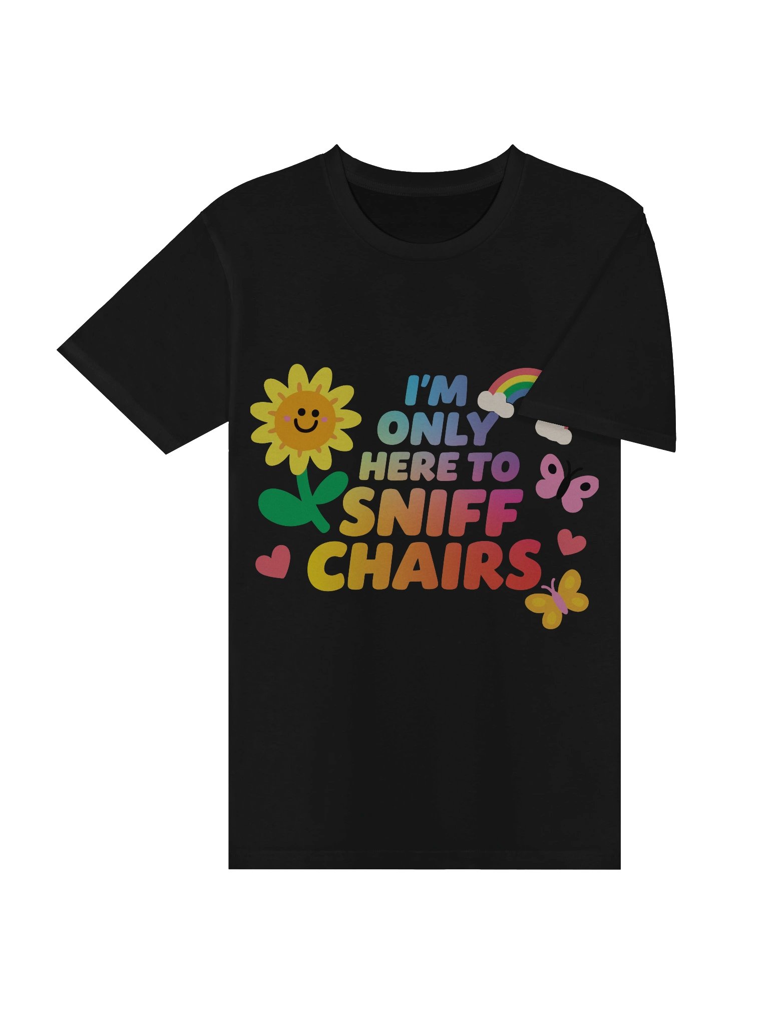 I'm Only Here To Sniff Chairs Tee product image (4)