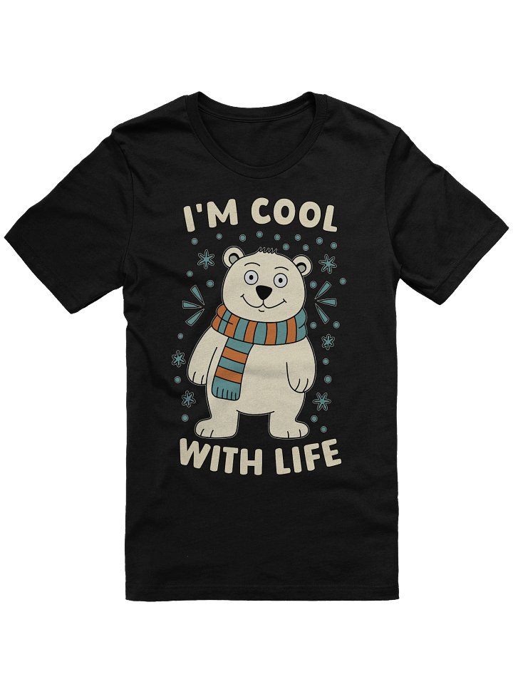 I'm Cool With Life Polar Bear Unisex T-shirt product image (1)