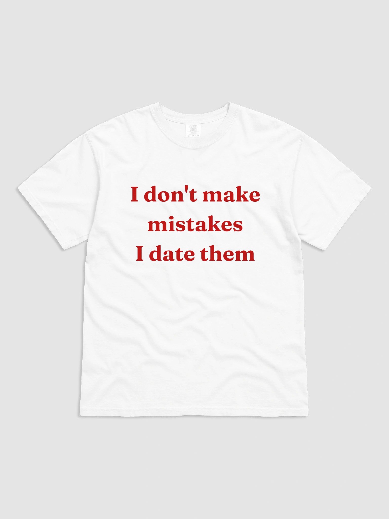 I Don't Make Mistakes T-shirt product image (2)