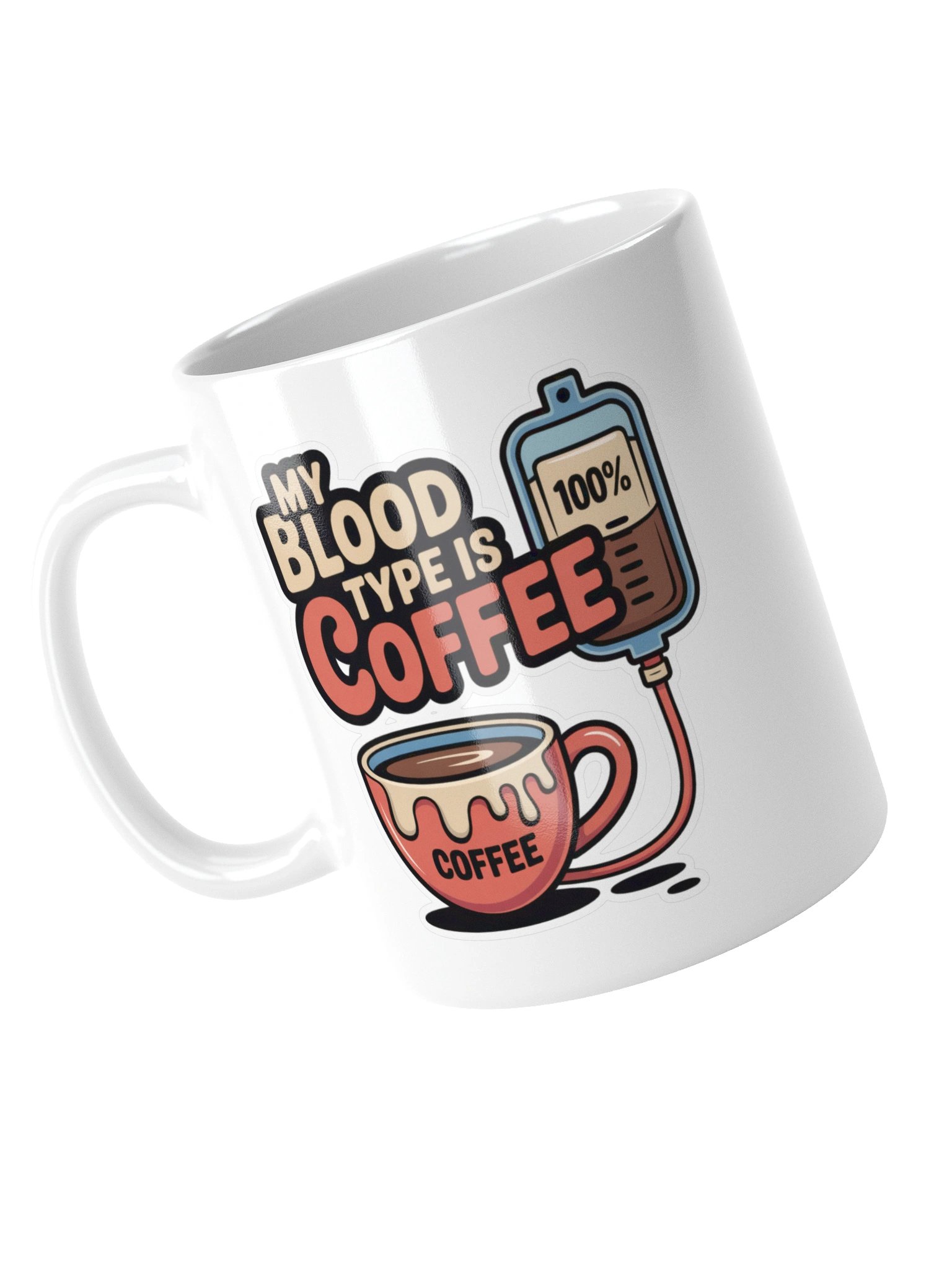 My Blood Type Is Coffee Funny Mug – Caffeine Addict Gift product image (5)