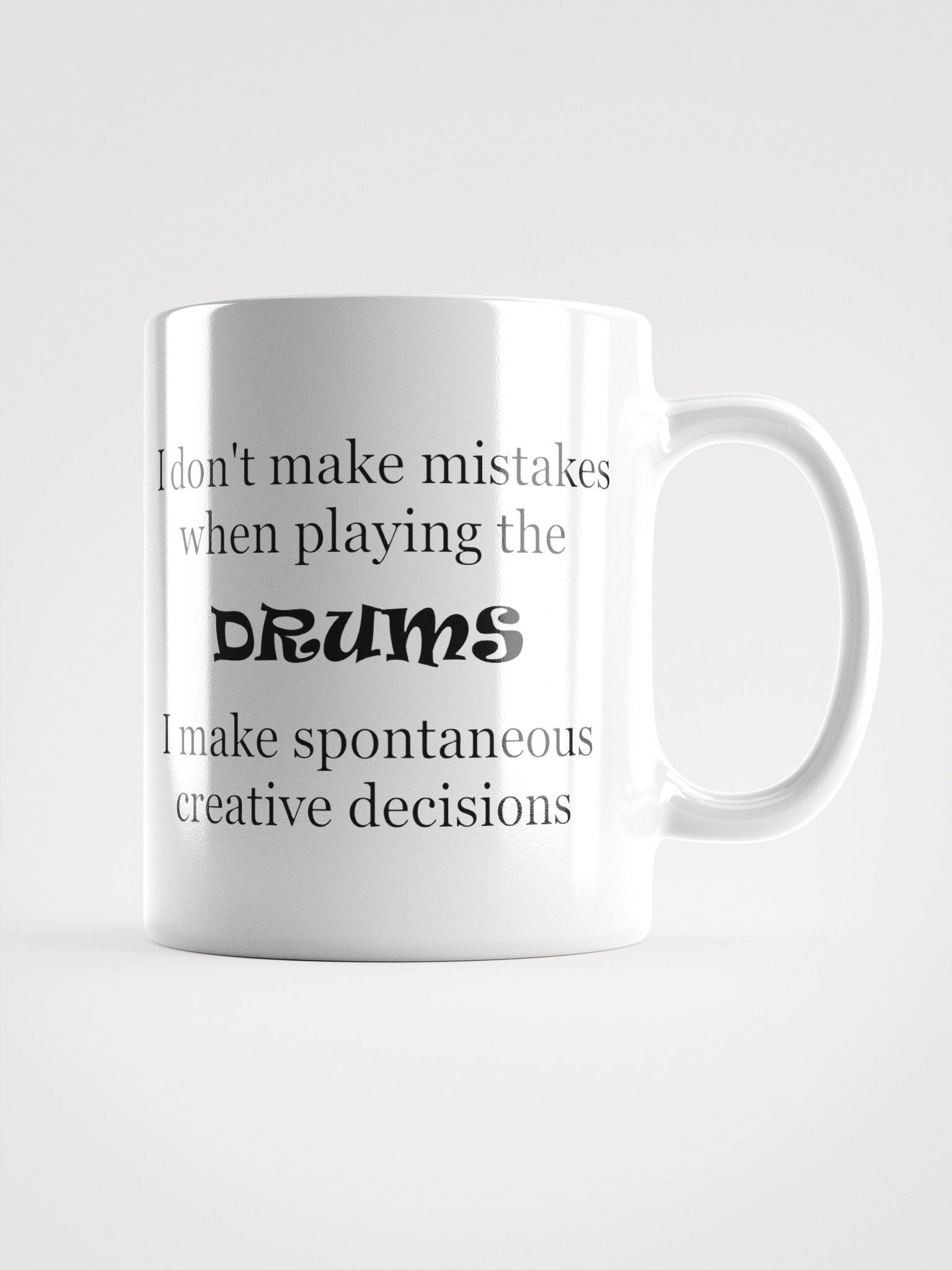 I Don't make mistakes... product image (1)