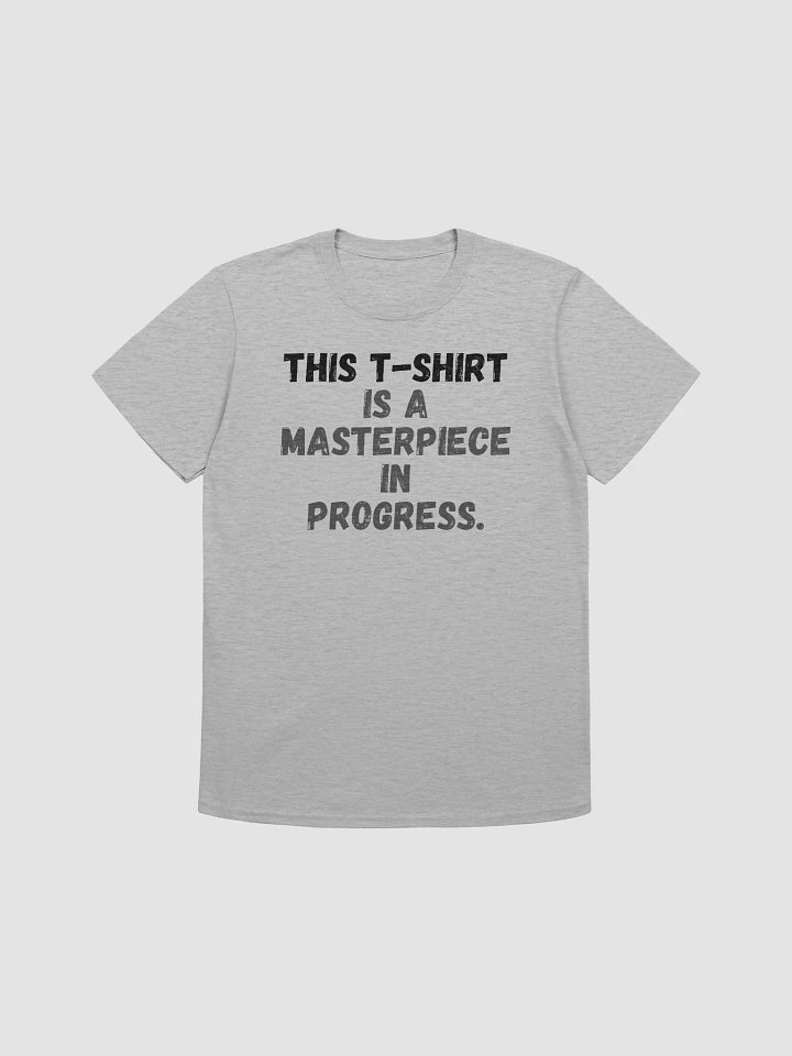 This t-shirt is a masterpiece in progress. product image (1)