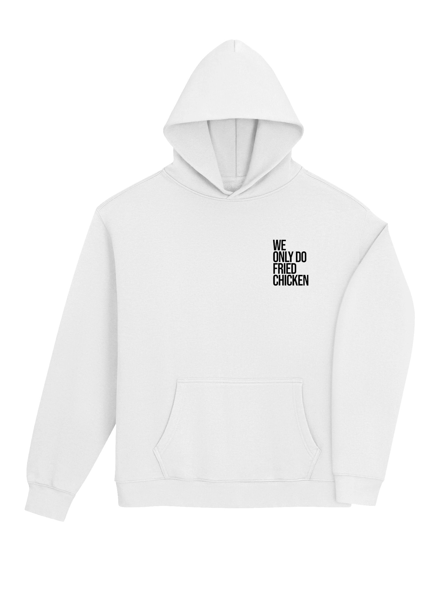 We Only Do Fried Chicken Hoodie — White product image (4)