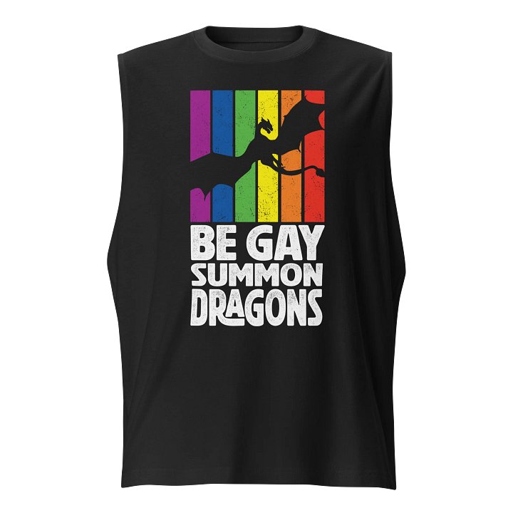 Be Gay. Summon Dragons. Pride Muscle Tank product image (1)