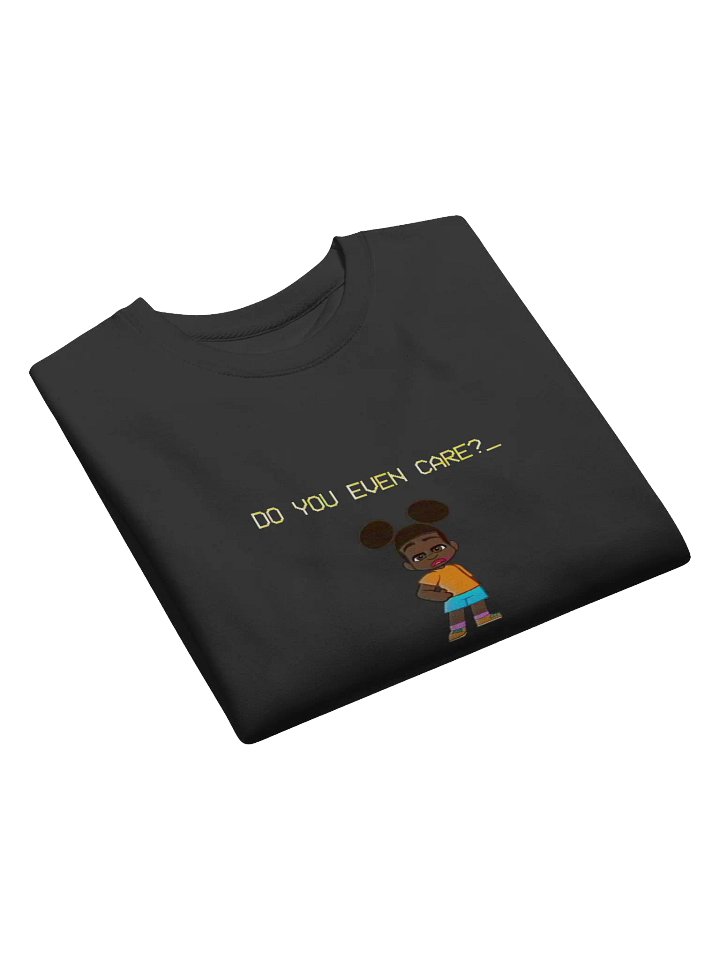 Do You Even Care? Sweatshirt! product image (1)