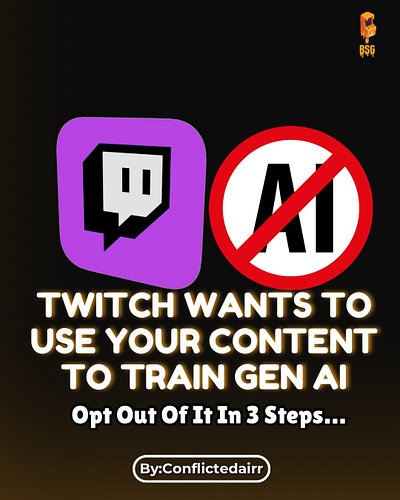 BlackSkyGamers not too long ago Twitch enacted auto opt in Generative AI training based on your content, likeness, and more. ...