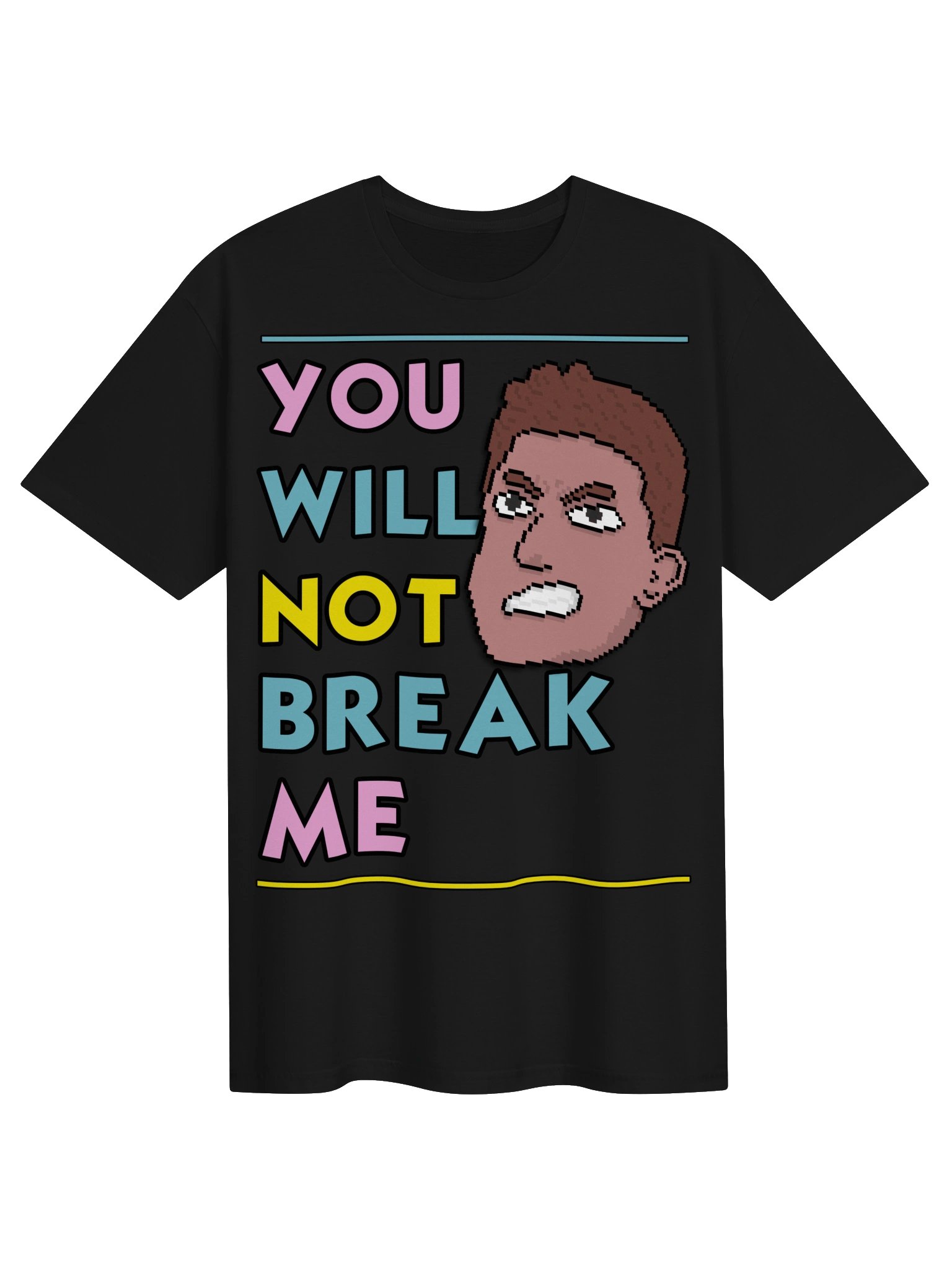 You Will Not Break Me - Dungeon Crawler Carl T-shirt product image (1)