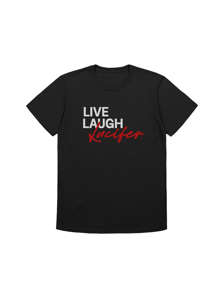 Live Laugh Lucifer Unisex T-Shirt product image (1)