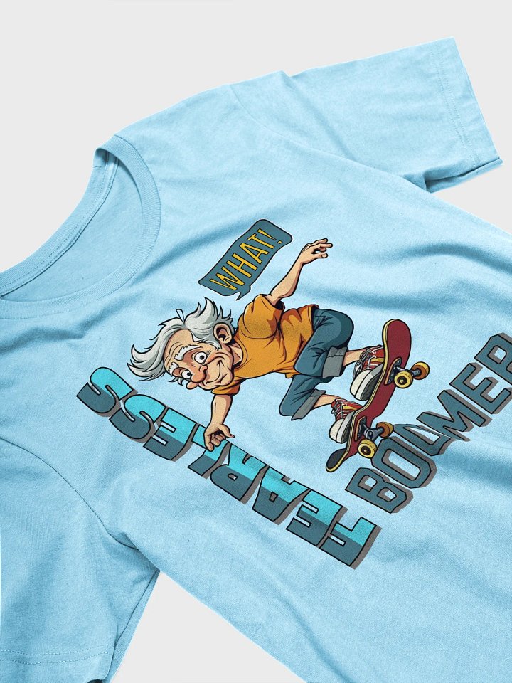 Fearless Boomer Skateboarding T-Shirt product image (2)
