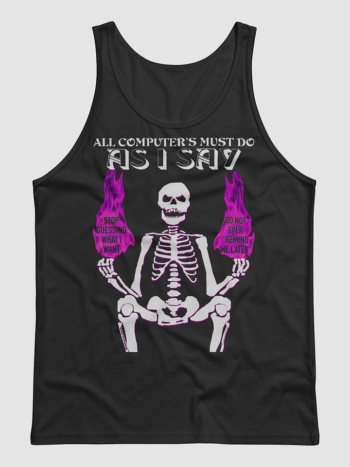 ALL COMPUTERS MUST DO AS I SAY "DA TANK TOP" product image (1)