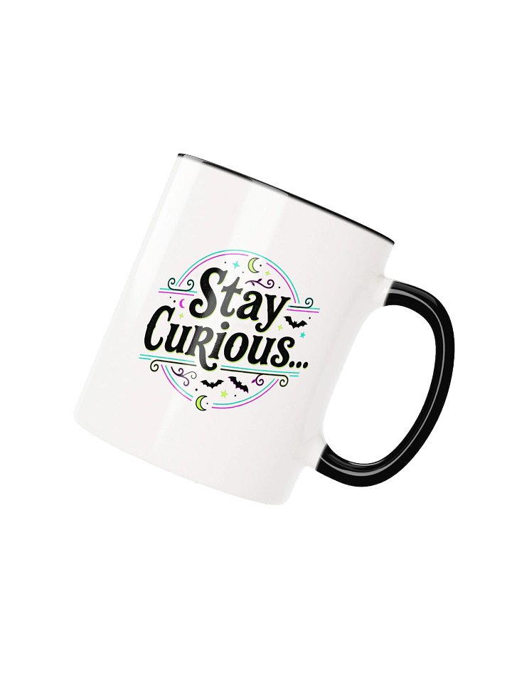 My Latest Fixation Stay Curious Mug product image (2)