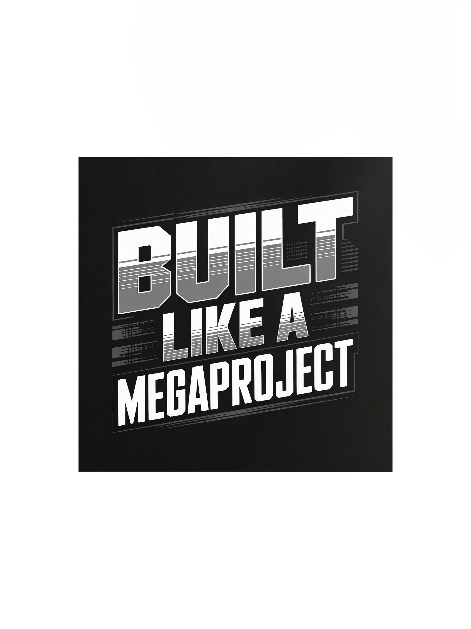 Built Like a MegaProject Poster 12x12 — MP.POST-01