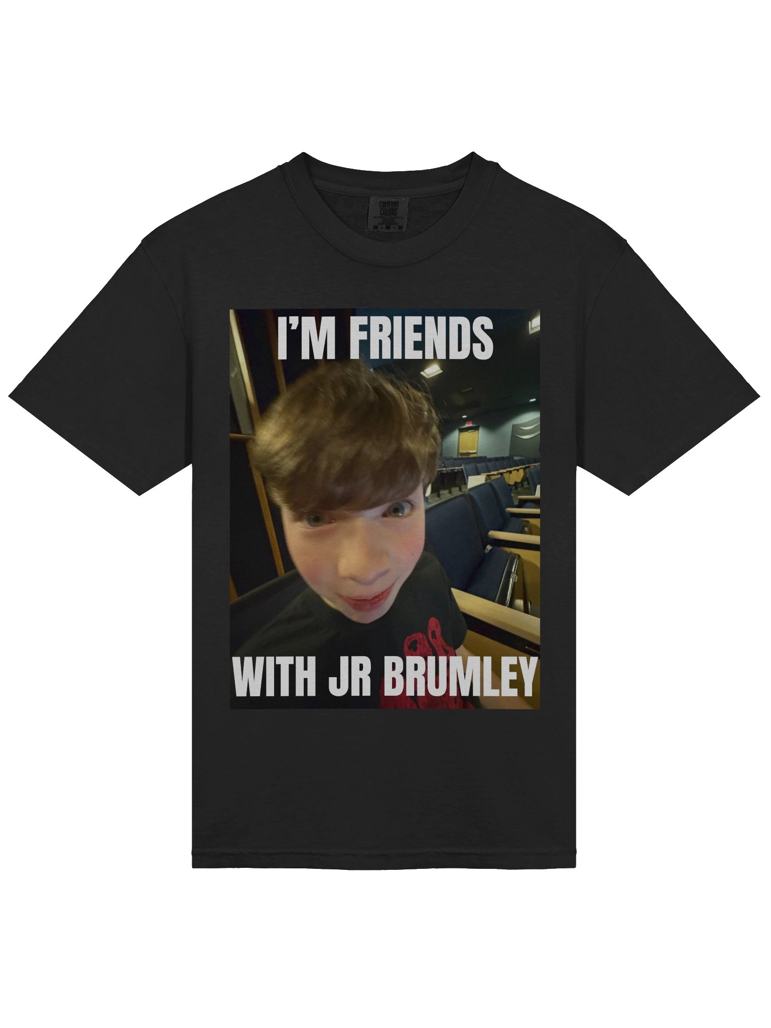 I'm friends with JR Brumley t shirt! product image (3)