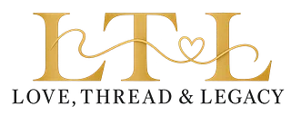 Love, Thread & Legacy