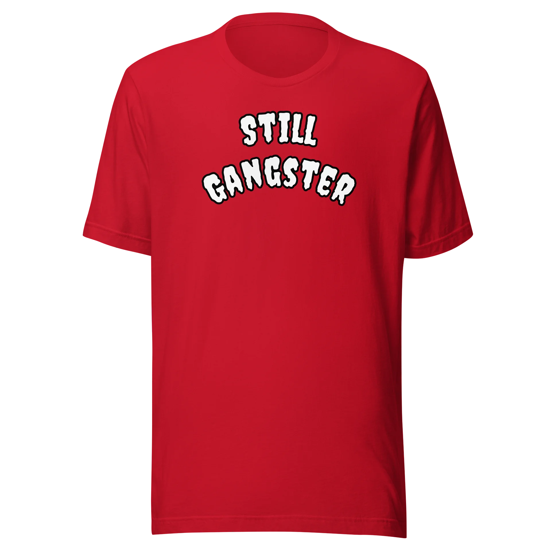 Still Gangster T-Shirt - Limited Run product image (31)