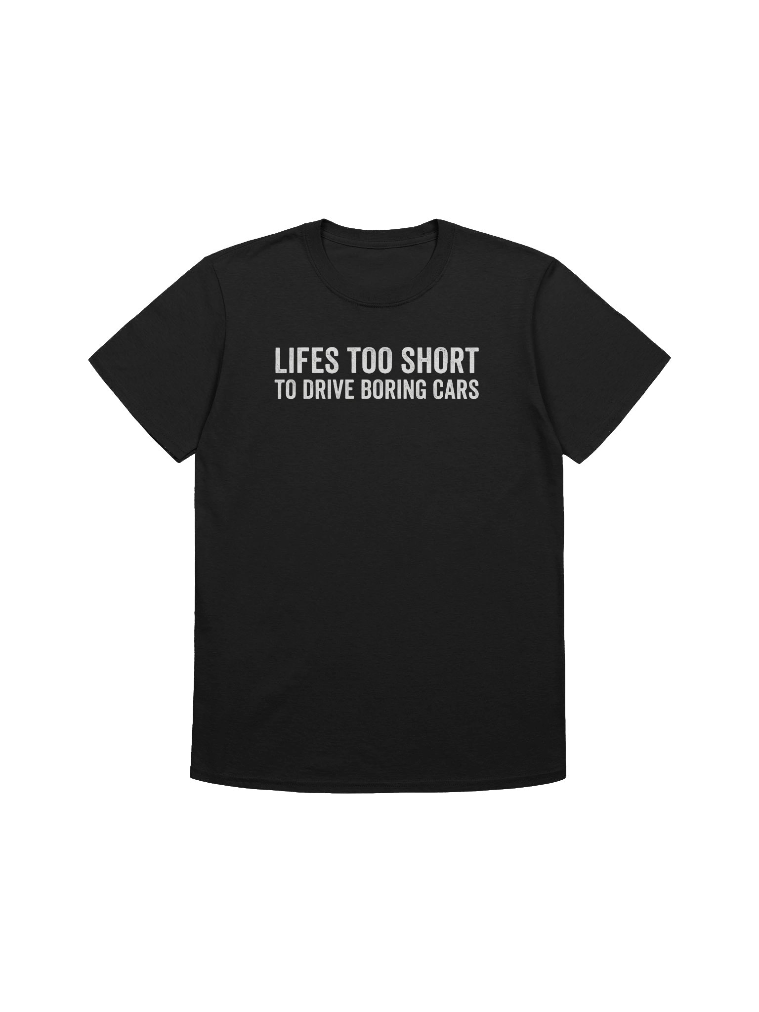 Life is Too Short to Drive Boring Cars T-Shirt product image (3)